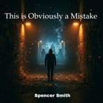 This Is Obviously a Mistake cover image cdn
