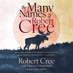 The Many Names of Robert Cree cover image cdn