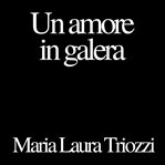Un amore in galera cover image cdn