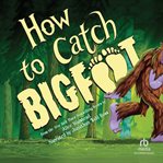 How to Catch Bigfoot cover image cdn