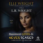 Basement Level 5 : Never Scared cover image cdn