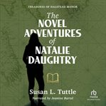 The Novel Adventures of Natalie Daughtry cover image cdn