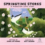 Springtime Storks : A Migration Love Story cover image cdn