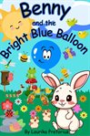Benny and the Bright Blue Balloon cover image cdn
