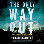 The Only Way Out : The Rebellion Has Begun cover image cdn