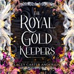 The Royal Gold Keepers : The Complete Series cover image cdn