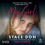 My Girl : For The Little Girl I Was Never Able To Be cover image cdn