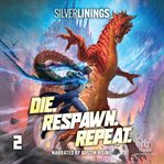 Die. Respawn. Repeat. 2 : A Litrpg Adventure cover image cdn
