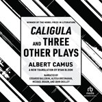 Caligula and Three Other Plays cover image cdn