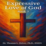 Expressive Love of God: Book 3 cover image cdn