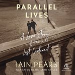 Parallel Lives : A Love Story From A Lost Continent cover image cdn