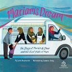 Mariam's Dream : The Story of Mariam Al-Shaar and Her Food Truck of Hope cover image cdn