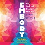 Embody : Feel, Heal, and Transform Your Life Through Movement cover image cdn