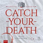 Catch Your Death : Traue Niemandem cover image cdn
