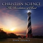 Christian Science - the Revelation of Christ cover image cdn