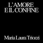 L'amore e il confine cover image cdn