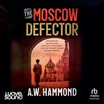 The Moscow Defector cover image cdn