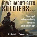 If We Hadn't Been Soldiers… cover image cdn