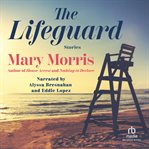 The Lifeguard : Stories cover image cdn