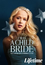 I Was a Child Bride: The Courtney Stodden Story cover image cdn