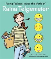 Facing Feelings : Inside the World of Raina Telgemeier cover image cdn