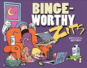 Zits. Bingeworthy cover image cdn