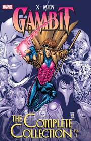 X-Men: Gambit - the Complete Collection. Volume 1 cover image cdn