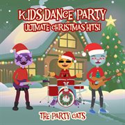 Kids Dance Party: Ultimate Christmas Hits! cover image cdn