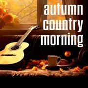 Autumn Country Morning cover image cdn