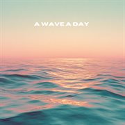 A Wave A Day cover image cdn