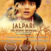 Jalpari - The Desert Mermaid (Original Motion Picture Soundtrack) cover image cdn