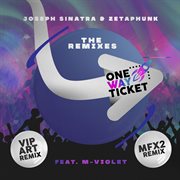 One Way Ticket (The Remixes) cover image cdn
