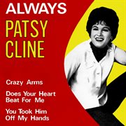 Always/Does Your Heart Beat For Me/Crazy Arms/You Took Him Off My Hands cover image cdn