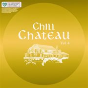 Chill Chateau, Vol. 4 cover image cdn
