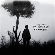 Waiting For My Moment cover image cdn