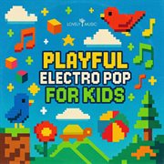Playful Electro Pop For Kids cover image cdn