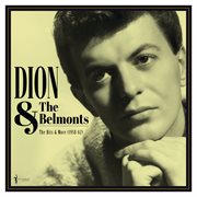 The Hits & More: Dion & The Belmonts 1958-62 cover image cdn