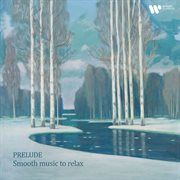 "Prelude" - Smooth Music To Relax cover image cdn