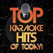 Top Karaoke Hits Of Today! cover image cdn