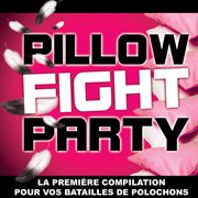 Pillow Fight Party cover image cdn