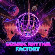 Cosmic Rhythm Factory cover image cdn