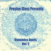 Preston Glass Presents Dynamic Duets, Vol. 2 cover image cdn