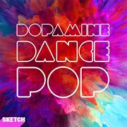 Dopamine Dance Pop cover image cdn