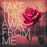 Take This Away From Me cover image cdn