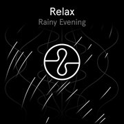 Relax: Rainy Evening cover image cdn