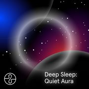 Deep Sleep: Quiet Aura cover image cdn