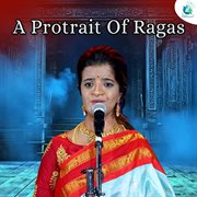 A Protrait Of Ragas cover image cdn