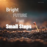 Bright Future From Small Steps cover image cdn