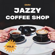 Gmm Jazzy Coffee Shop Music Vol.2 cover image cdn