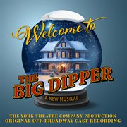 Welcome To The Big Dipper (Original Cast Recording) cover image cdn